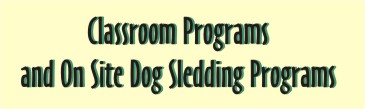 If you are a teacher and looking for something different for your students, Maryland Sled Dog Adventures LLC offers classroom programs to suite your teaching objectives.